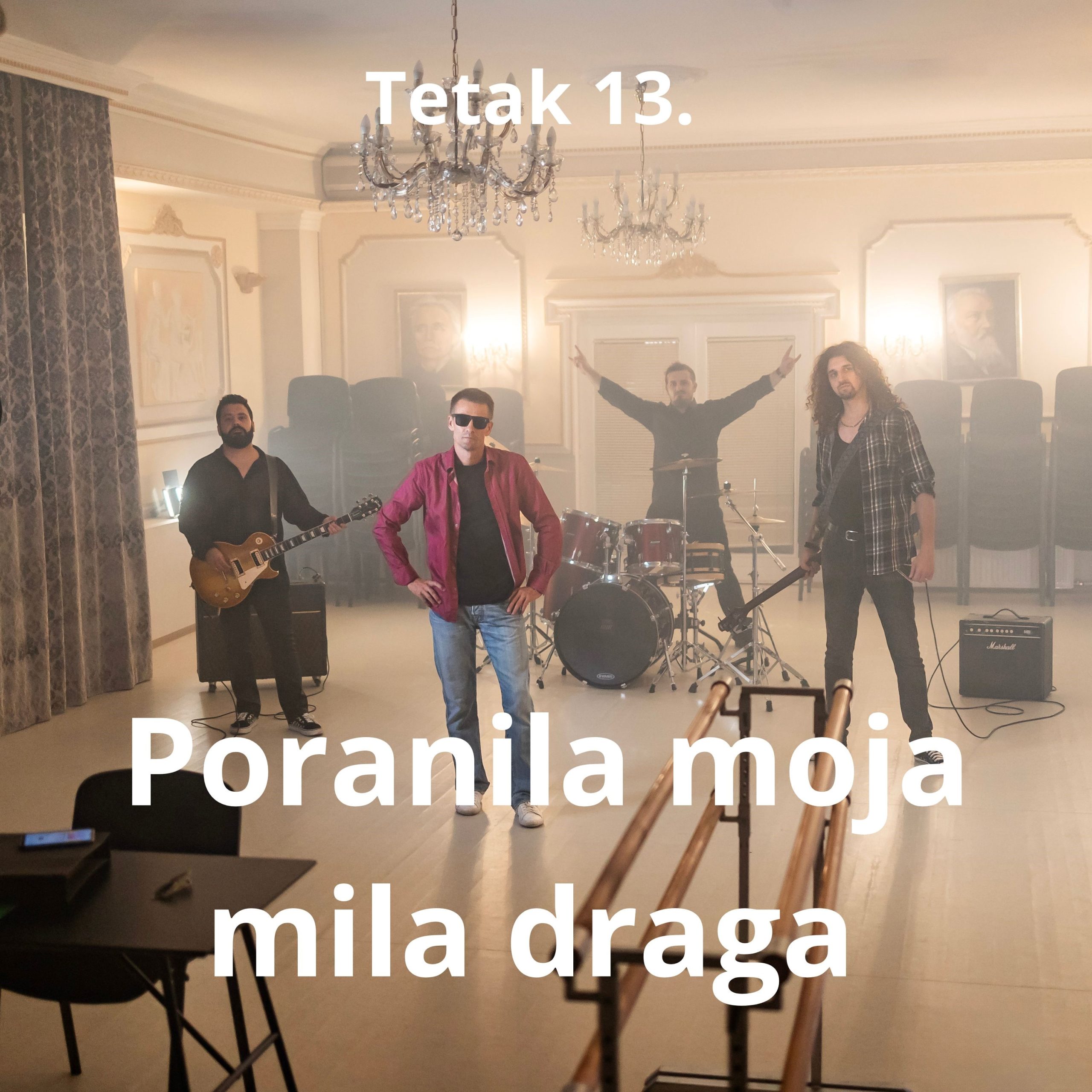 Tetak 13. – Premijera novog singla „Poranila moja mila draga“!